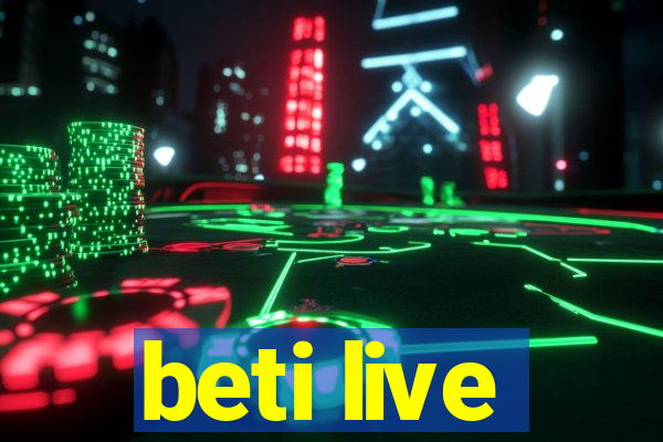 beti live